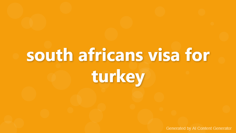 south africans visa for turkey